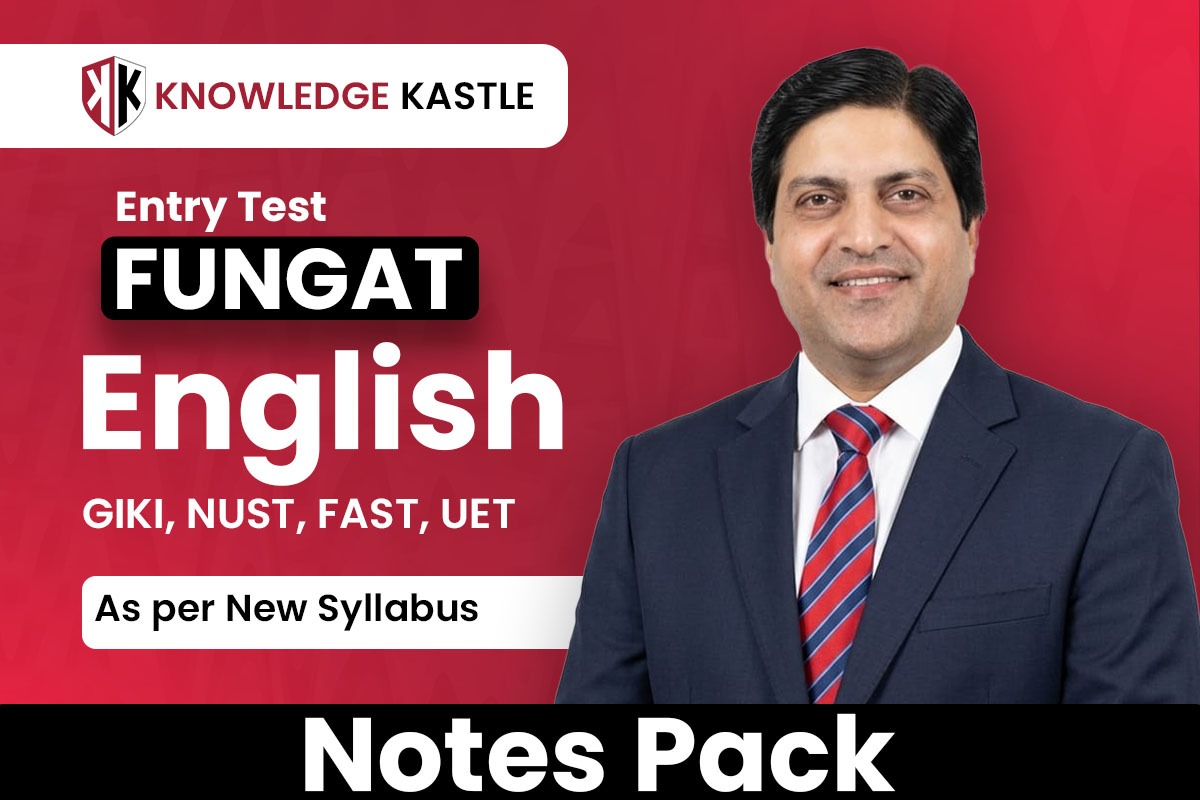 FUNGAT : English : FAST : UET : NUST : GIKI : Notes Pack