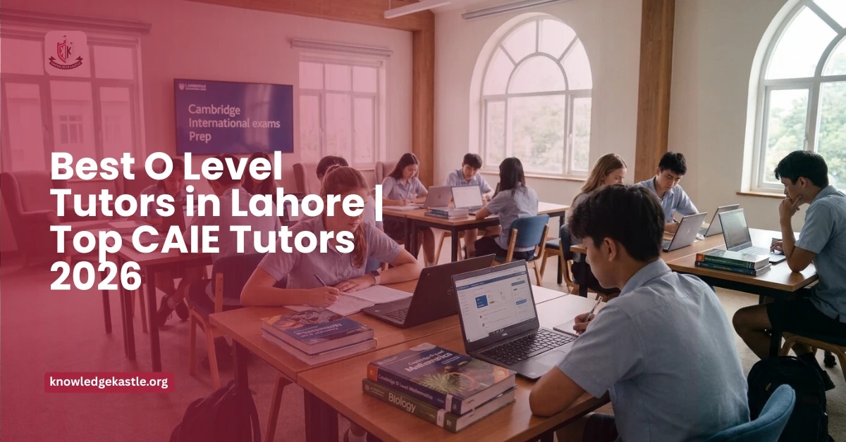 Best O Level Tutors in Lahore